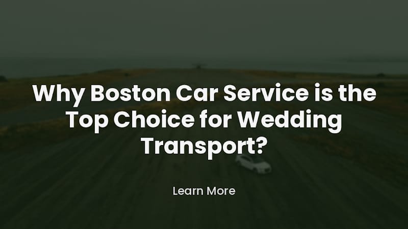 why-boston-car-service-is-the-top-choice-for-wedding-transport?